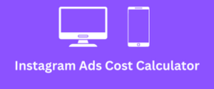 Instagram Advertising Cost Calculator