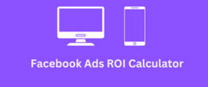 Facebook Ads ROI Calculator