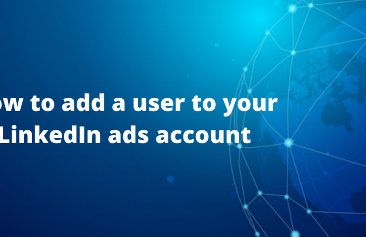 How To Add A User To Your Linkedin Ads Account