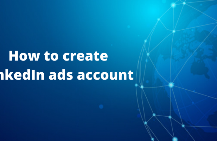 How To Create Linkedin Ads Acount