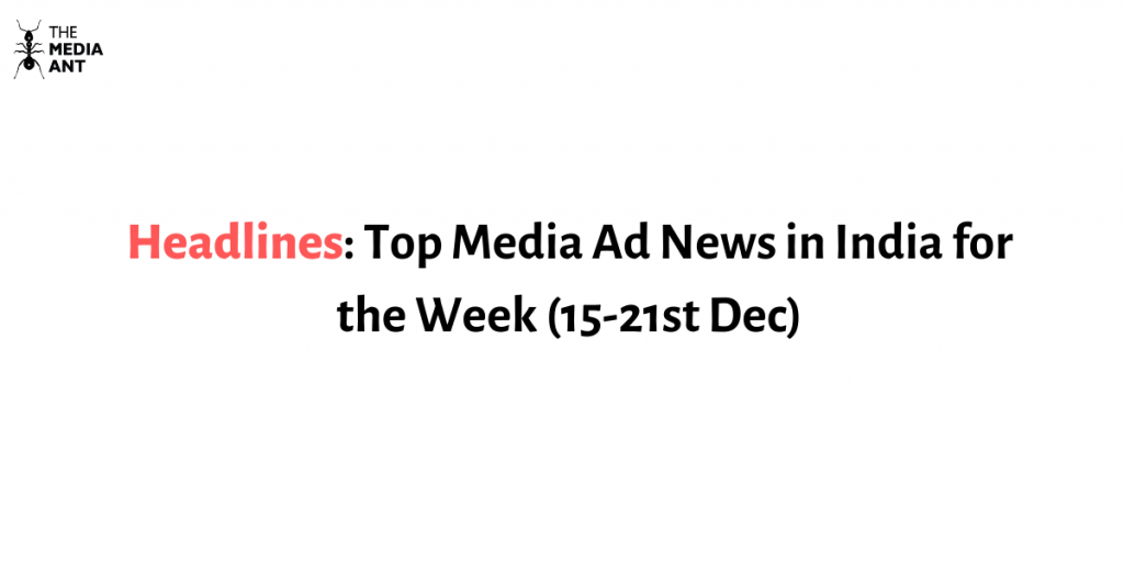 Headlines Top Media Ad News In India For The Week 2Nd 9Th Nov 2