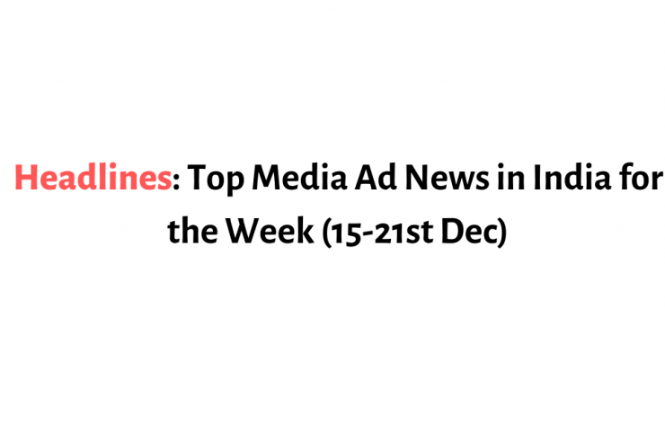 Headlines Top Media Ad News In India For The Week 2Nd 9Th Nov 2