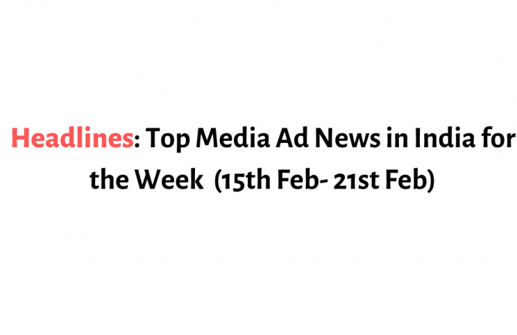 Copy Of Headlines Top Media Ad News In India For The Week