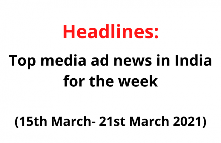 Top Media Ad News In India For The Week 1