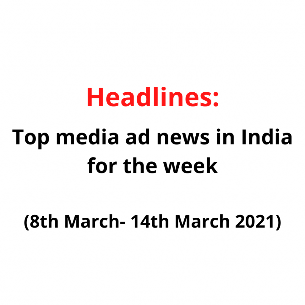 Top Media Ad News In India For The Week