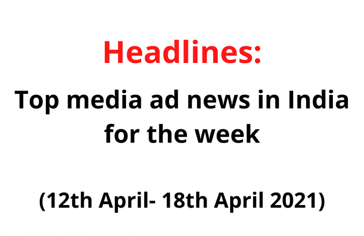 Top Media Ad News In India For The Week 4