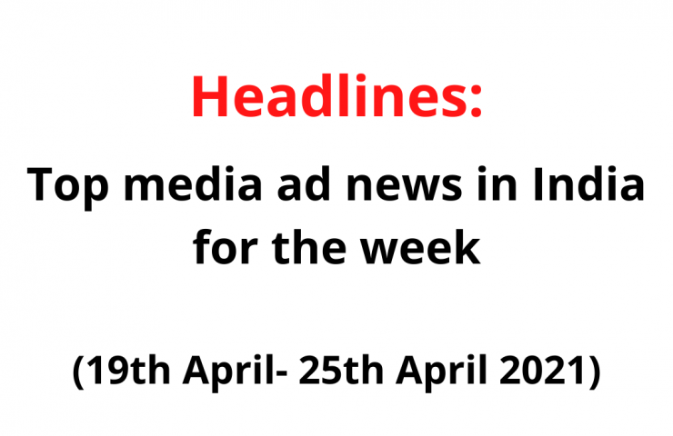 Top Media Ad News In India For The Week 5