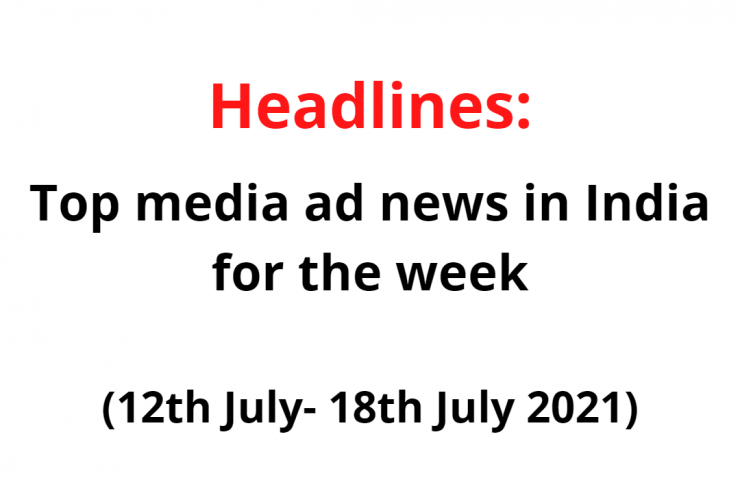 Top Media Ad News In India For The Week 3