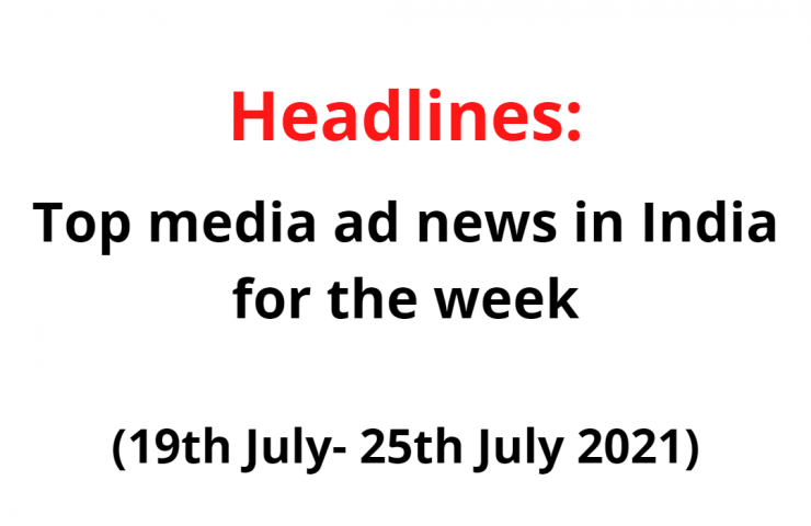 Top Media Ad News In India For The Week 4