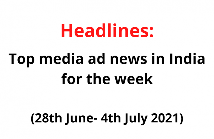 Top Media Ad News In India For The Week