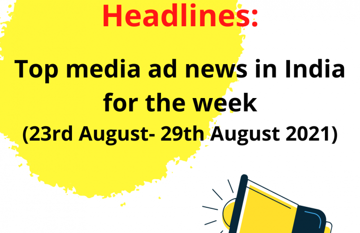 Top Media Ad News In India For The Week 1 2