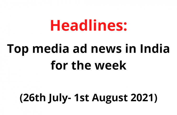 Top Media Ad News In India For The Week