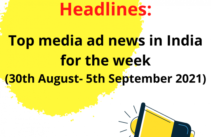 Top Media Ad News In India For The Week 1