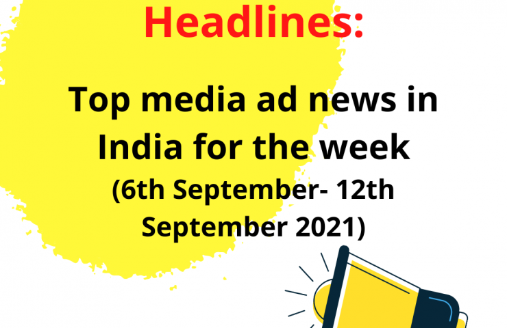 Top Media Ad News In India For The Week 2