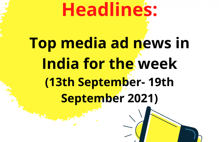 Top Media Ad News In India For The Week 3