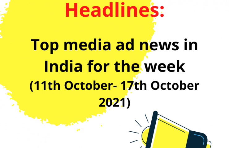 Top Media Ad News In India For The Week 1