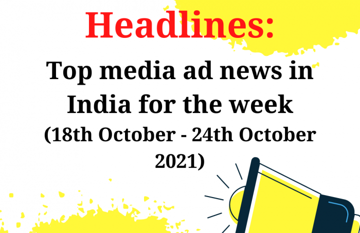 Top Media Ad News In India For The Week 7