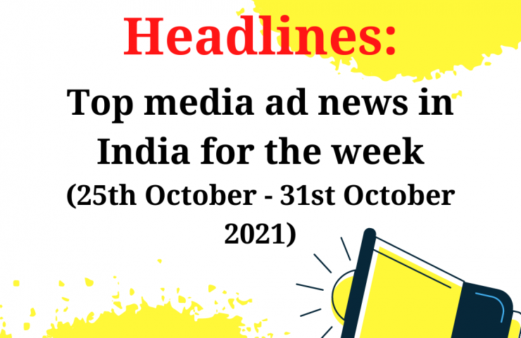 Top Media Ad News In India For The Week 3