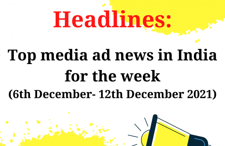 Top Media Ad News In India For The Week 8