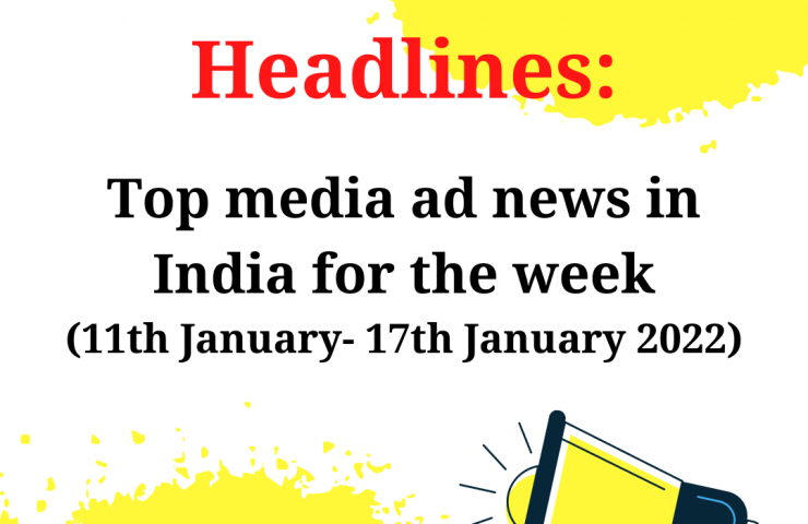 Top Media Ad News In India For The Week 1 1