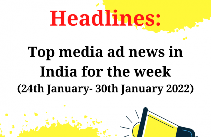 Top Media Ad News In India For The Week 3