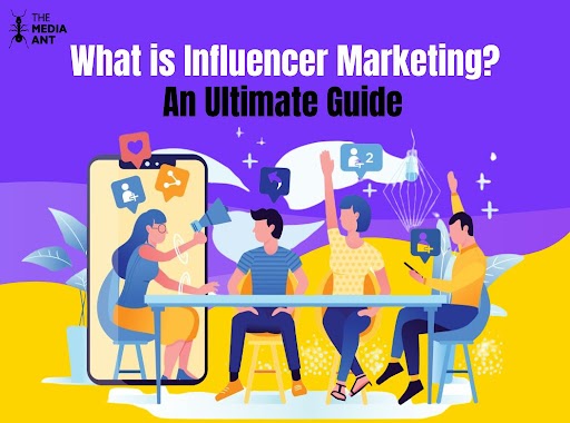 What Is Influencer Marketing? An Ultimate Guide