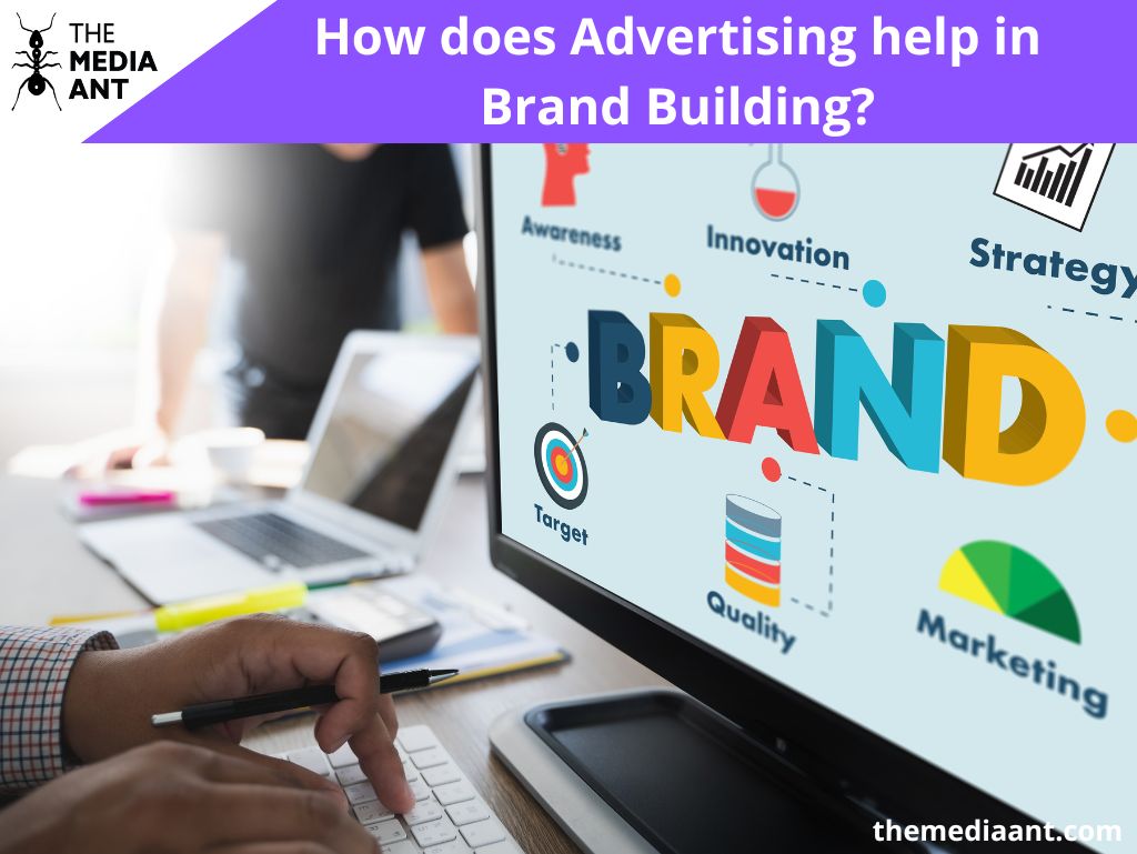 How Does Advertising Help In Brand Building?