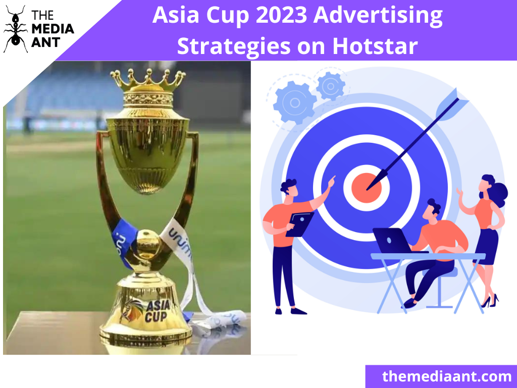 Asia Cup 2023 Advertising Strategies On Hotstar