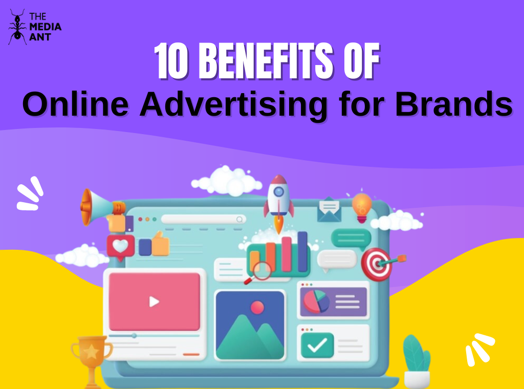 10 Benefits Of Online Advertising For Brands