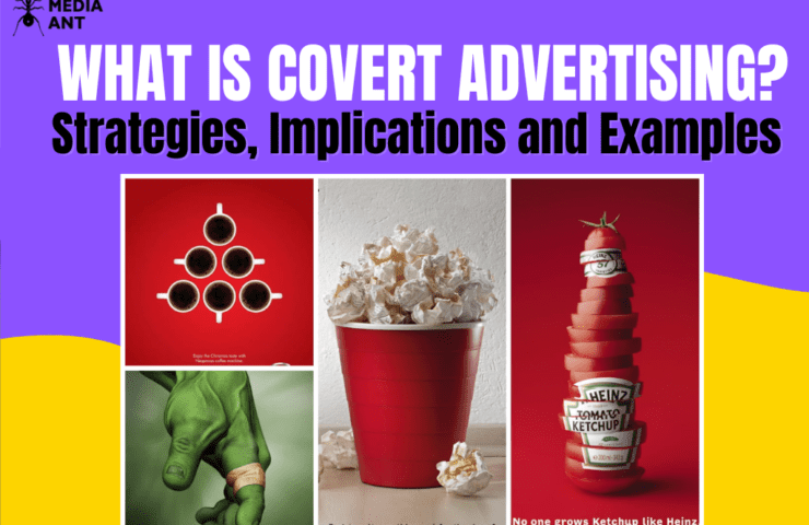 What Is Covert Advertising? Strategies, Implications And Example