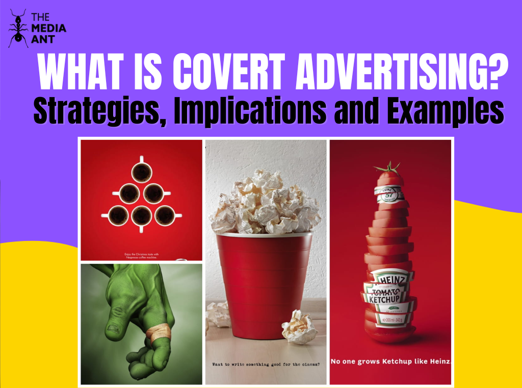 What Is Covert Advertising? Strategies, Implications And Example