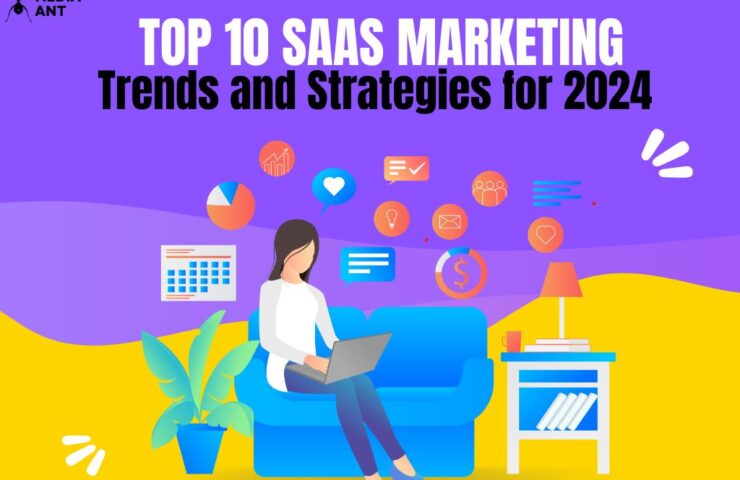 Top 10 Saas Marketing Trends And Strategies For 2024