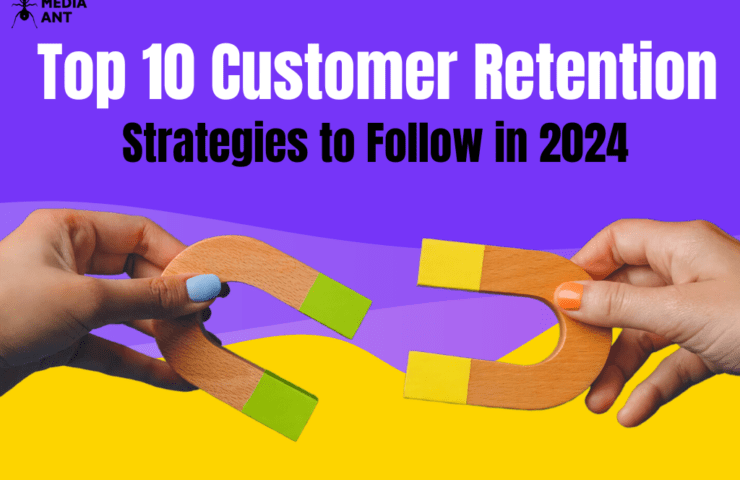 Top 10 Customer Retention Strategies To Follow In 2024