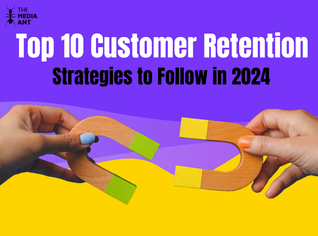 Top 10 Customer Retention Strategies To Follow In 2024