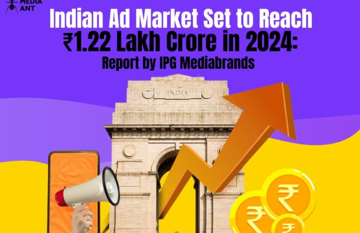 Indian Ad Market Set To Reach ₹1.22 Lakh Crore In 2024