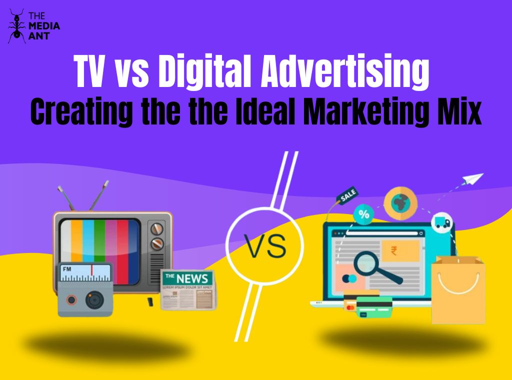 Tv Vs Digital Advertising | Creating The Ideal Marketing Mix